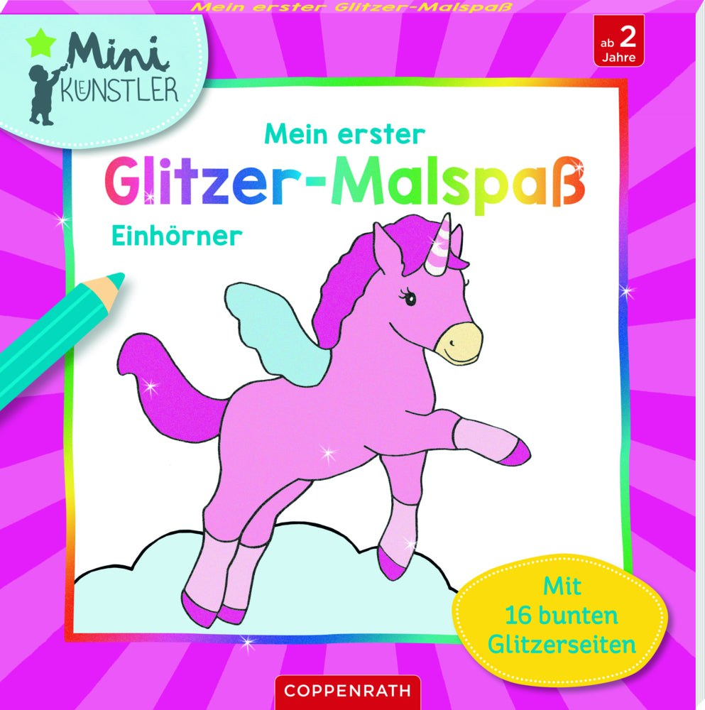 Mein erster Glitzer-Malspaß Einhörner Malblock mit 32 Motiven und 16 Glitzerseiten für Kinder ab 2 Jahren