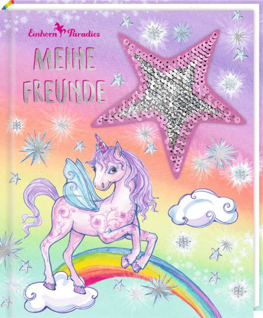 Freundebuch Einhorn-Paradies Geschenk für Einhorn Fans zum Schulstart mit Platz für Einträge, Malen und Sticker ab 3 Jahre