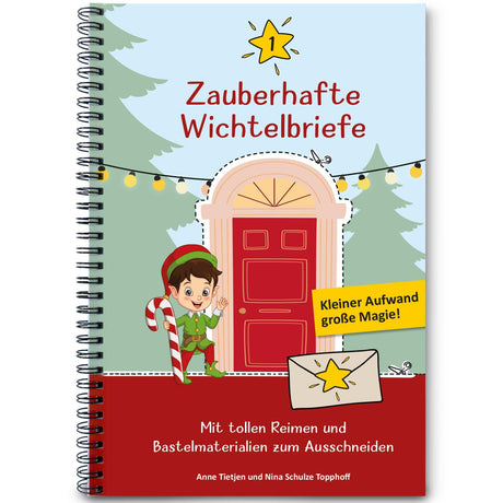 Zauberhafte Wichtelbriefe Bastelideen und Kinderbriefe für zauberhafte Wichtelzeit